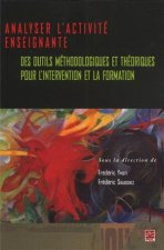 ANALYSER L'ACTIVITE ENSEIGNANTE : DES OUTILS METHODOLOGIQUES ET T