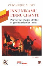 INNU NIKAMU. L'INNU CHANTE. CD INCLUS
