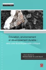 EDUCATION, ENVIRONNEMENT ET DEVELOPPEMENT DURABLE : VERS UNE ECO-