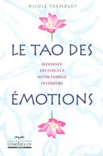 Le tao des émotions - Redonner des forces à notre énergie intérieure