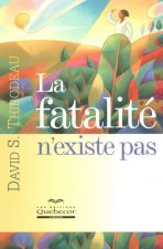 La fatalité n'existe pas