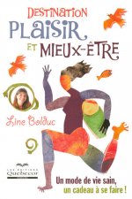 Destination plaisir et mieux-être - Un mode de vie sain, un cadeau à se faire !