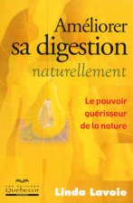 Améliorer sa digestion naturellement - Le pouvoir de guérisseur de la nature