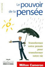 Le pouvoir de la pensée - Transformez votre pensée pour transformer votre vie 3ed