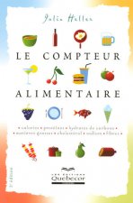 Le compteur alimentaire - Calories protéines hydrates de carbone matières grasses 3ed