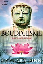 Le Bouddhisme - Questions et réponses 2ED