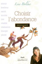 Choisir l'abondance - Guide de la prospérité