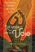 La voix de la voie - Devenons l'apôtre de notre âme