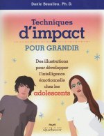 Techniques d'impact pour grandir - Des illustrations pour développer intelligence émotionnelles ados