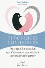 Chroniques conjugales - Pour tous les couples qui s'aiment et qui veulent continuer de s'aimer