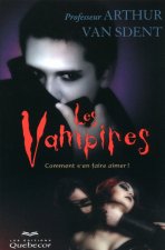 Les vampires - Comment s'en faire aimer !