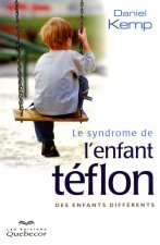 LE SYNDROME DE L'ENFANT TEFLON