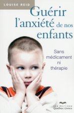 Guérir l'anxiété de nos enfants 3ED