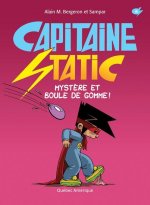 CAPITAINE STATIC T 06 MYSTERE ET BOULE DE GOMME !
