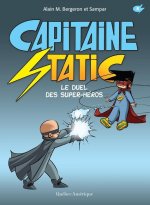 CAPITAINE STATIC T 08 LE DUEL DES SUPER-HEROS