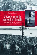 L'Acadie entre le souvenir et l'oubli