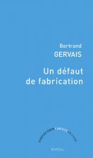 Un défaut de fabrication. Elégie pour la main gauc