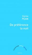 De préférence la nuit