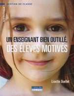 UN ENSEIGNANT BIEN OUTILLE, DES ELEVES MOTIVES