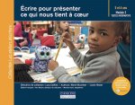 ECRIRE POUR PRESENTER CE QUI NOUS TIENT A COEUR