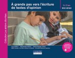 À GRANDS PAS VERS L'ÉCRITURE DE TEXTES D'OPINION