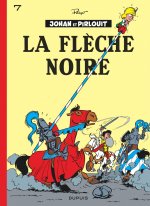 Johan et Pirlouit - Tome 7 - La Flèche noire