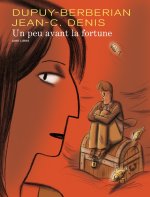 Un peu avant la fortune - Tome 0 - Un peu avant la fortune