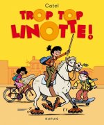Top Linotte - Tome 1 - Trop stylé !