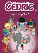 Cédric - Tome 25 - Qu'est-ce qu'il a ?