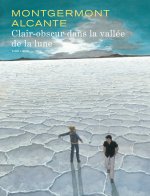 Clair-obscur dans la vallée de la lune - Tome 1 - Clair-obscur dans la vallée de la lune