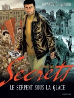 Secrets, Le serpent sous la glace - L'intégrale - Tome 1 - Secrets, Le serpent sous la glace - L'int