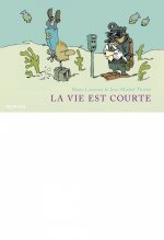 La vie est courte - L'Intégrale - Tome 1 - La vie est courte - Intégrale (Full quadri)
