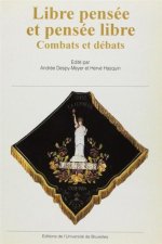 Libre pensée et pensée libre combats et débats