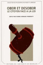 OBEIR ET DESOBEIR. LE CITOYEN FACE A LA LOI