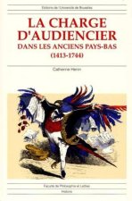 LA CHARGE D'AUDIENCIER DANS LES ANCIENS PAYS-BAS (1433-1744)