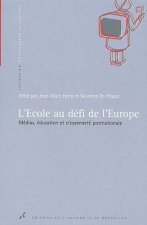 L'ECOLE AU DEFI DE L'EUROPE. MEDIAS, EDUCATION ET CITOYENNETE POSTNATIONALE