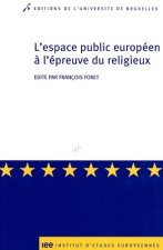L ESPACE PUBLIC EUROPEEN A L EPREUVE DES RELIGIEUX