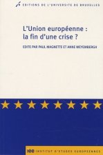 L'UNION EUROPEENNE : LA FIN D'UNE CRISE ?