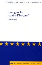 UNE GAUCHE CONTRE L EUROPE LES CRITIQUES RADICALES ET ALTERMONDIALISTES CONTRE L