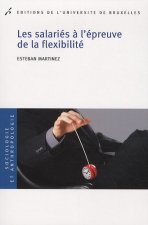 LES SALARIES A L EPREUVE DE LA FLEXIBILITE
