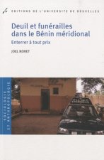 DEUIL ET FUNERAILLES DANS LE BENIN MERIDIONAL ENTERRER A TOUT PRIX