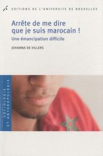 ARRETE DE ME DIRE QUE JE SUIS MAROCAIN