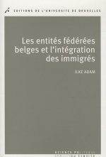 LES ENTITES FEDEREES BELGES ET L'INTEGRATION DES IMMIGRES.POLITIQUES PUBLIQUES C