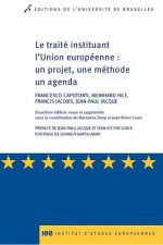 Le traité instituant l'Union européenne un projet, une méthode, un agenda