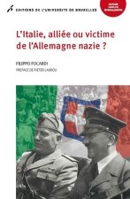 L ITALIE, ALLIEE OU VICTIME DE L ALLEMAGNE NAZIE ?