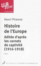 HISTOIRE DE L EUROPE, EDITEE D APRES LES CARNETS DE CAPTIVITE (1916-1918) SUIVIE