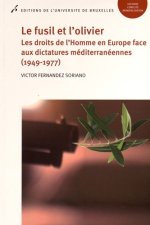 LE FUSIL ET L OLIVIER. LES DROITS DE L HOMME EN EUROPE FACE AUX DICTATURES MEDIT