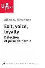 EXIT, VOICE, LOYALTY. DEFECTION ET PRISE DE PAROLE 2°TIRAGE