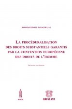 LA PROCÉDURALISATION DES DROITS SUBSTANTIELS GARANTIS PAR LA CONVENTION EUROPÉEN
