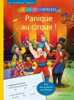 Je lis et comprends - Panique au cirque !